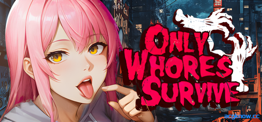 [PC][日系SLG/官中/全动态]只有妓女能活下来 Only Whores Survive 官方中文步兵版[1.70G]-acgknow