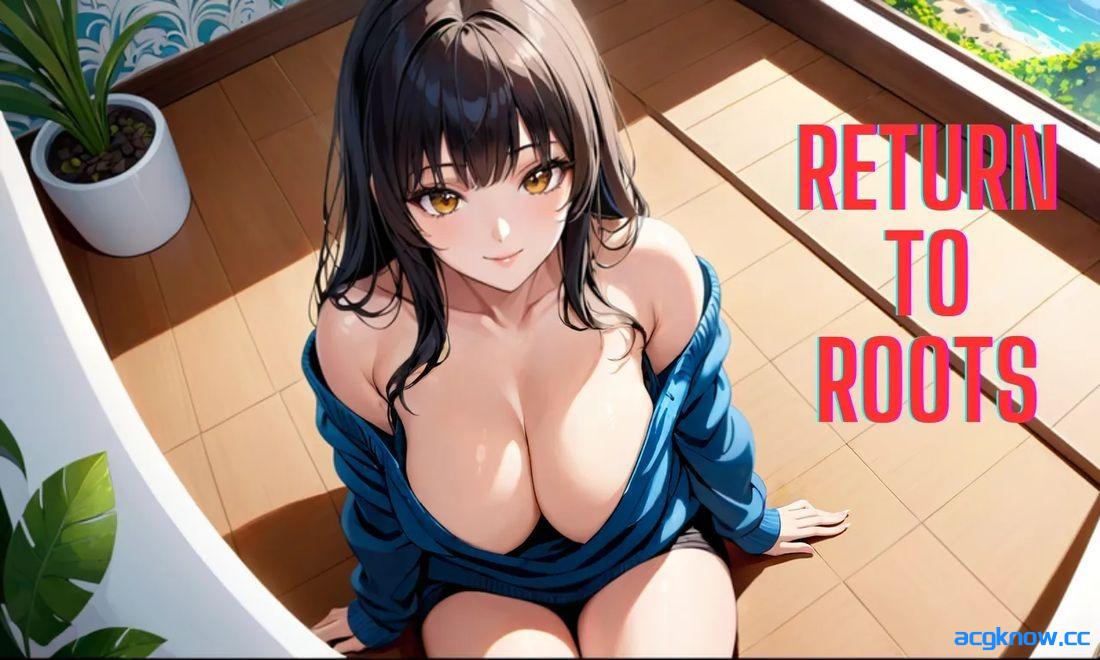 [PC+安卓] [日系SLG/汉化] 回归根源 [v0.1 Redux] Return to Roots [1.24G]-acgknow